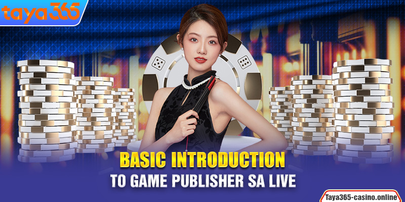Basic introduction to game publisher SA live