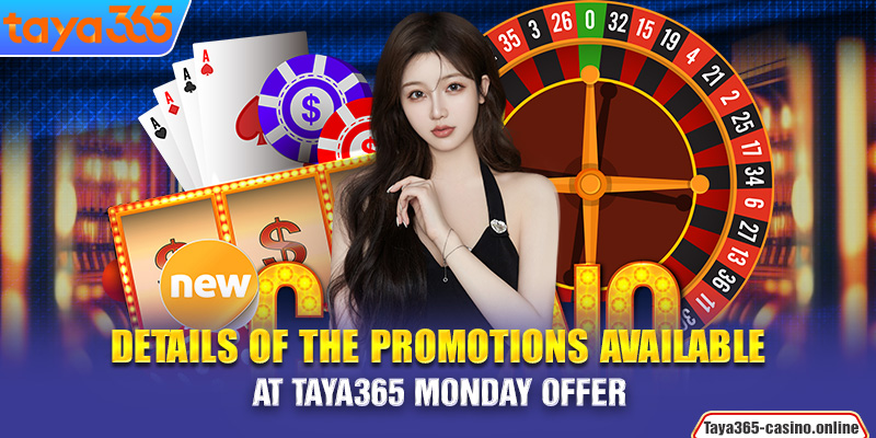 Details of the promotions available at Taya365 Monday Offer