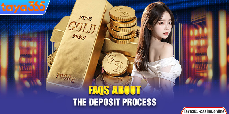 FAQs about the deposit process