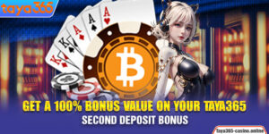 Get A 100% Bonus Value On Your Taya365 Second Deposit Bonus