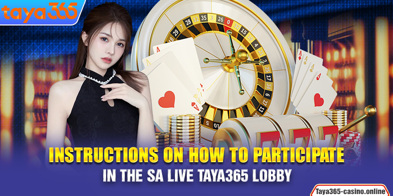Instructions on how to participate in the SA live Taya365 lobby