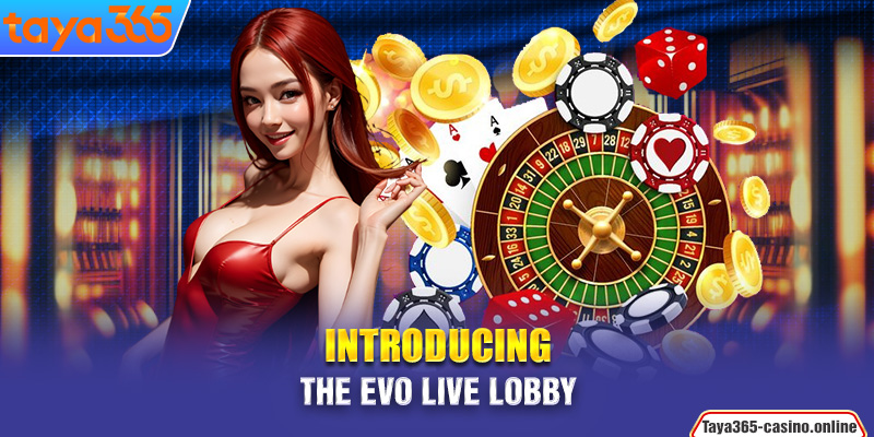 Introducing the EVO live lobby