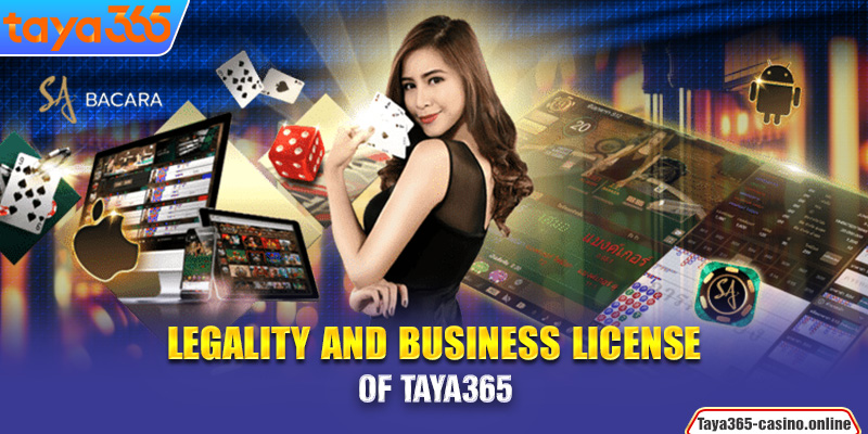 Legality and business license of Taya365
