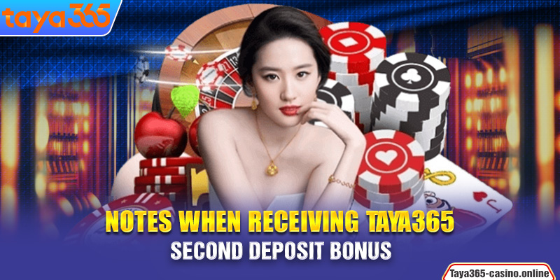 Notes when receiving Taya365 Second Deposit Bonus