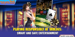 Playing Responsibly At Taya365: Smart And Safe Entertainment