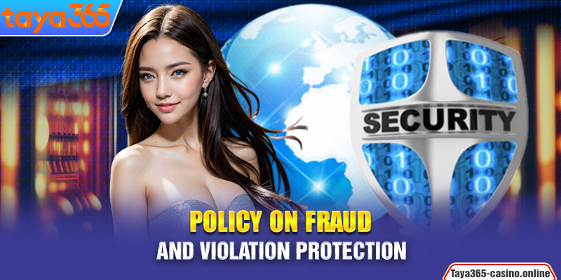 Policy on fraud and violation protection