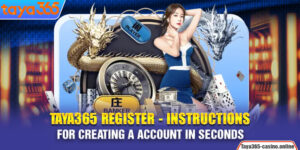 Taya365 Register - Instructions For Creating A Account In Seconds