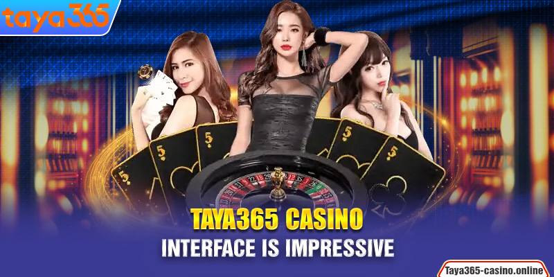 Taya365 casino interface is impressive