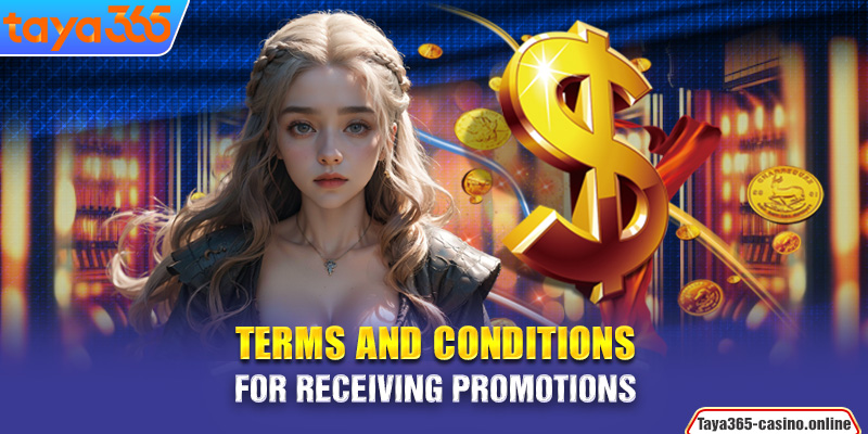 Terms and Conditions for Receiving Promotions  