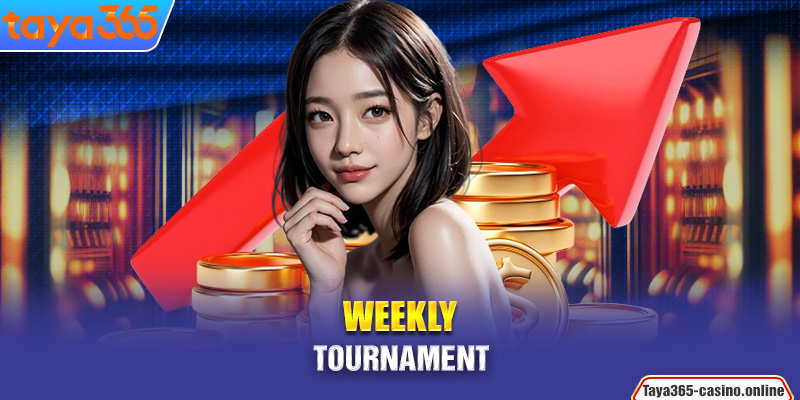 Weekly tournament