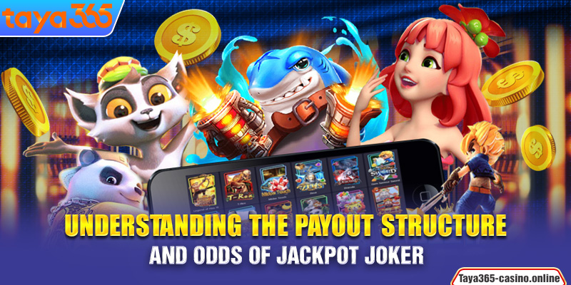 Understanding the Payout Structure and Odds of Jackpot Joker