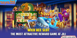 Wild Ace Slot - The most attractive reward game at JILI