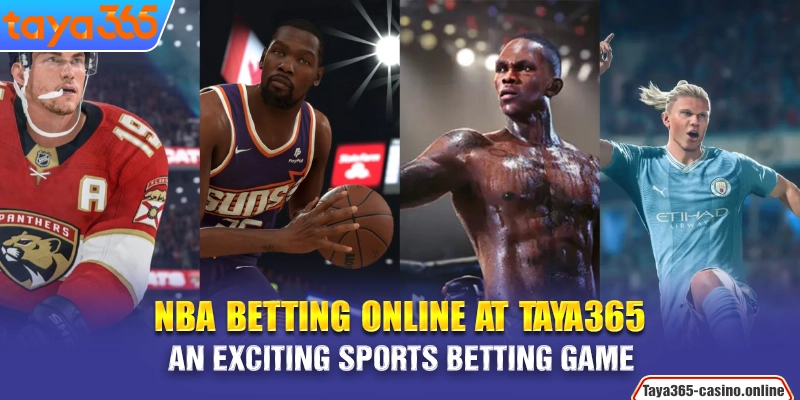 NBA betting online at Taya365 - An exciting sports betting game